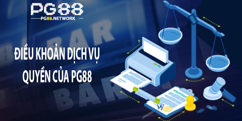 Điều khoản dịch vụ quyền của PG88 