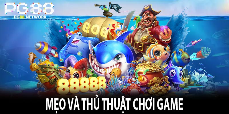 Mẹo và thủ thuật chơi game