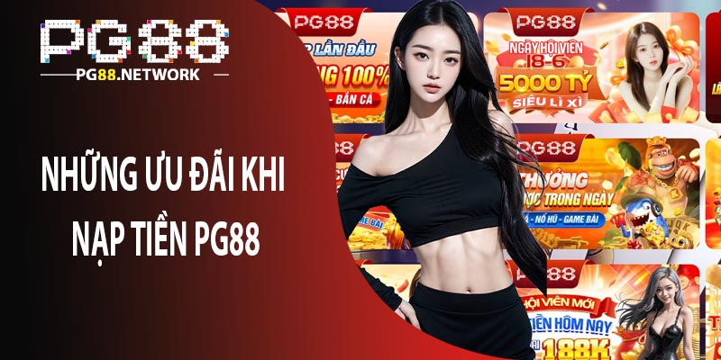 Những ưu đãi khi nạp tiền PG88