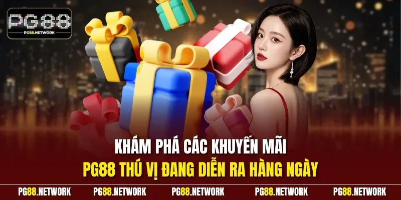 Khám phá các khuyến mãi PG88 thú vị đang diễn ra hàng ngày