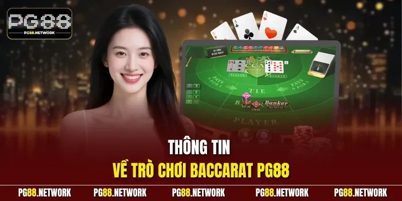 Thông tin về trò chơi Baccarat PG88
